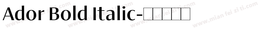 Ador Bold Italic字体转换